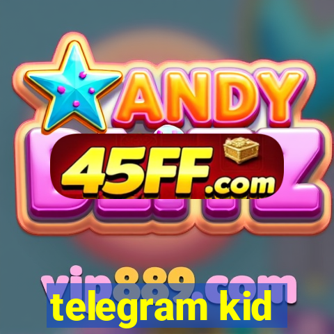 telegram kid
